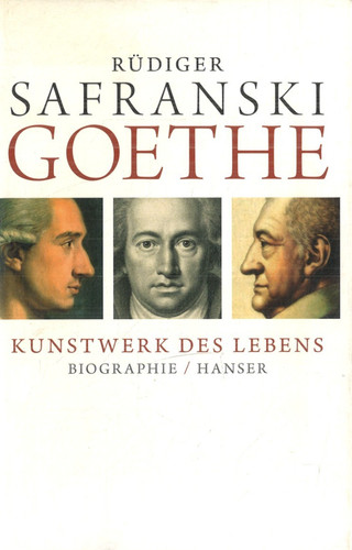 Goethe von rüdiger safranski - goethe,
